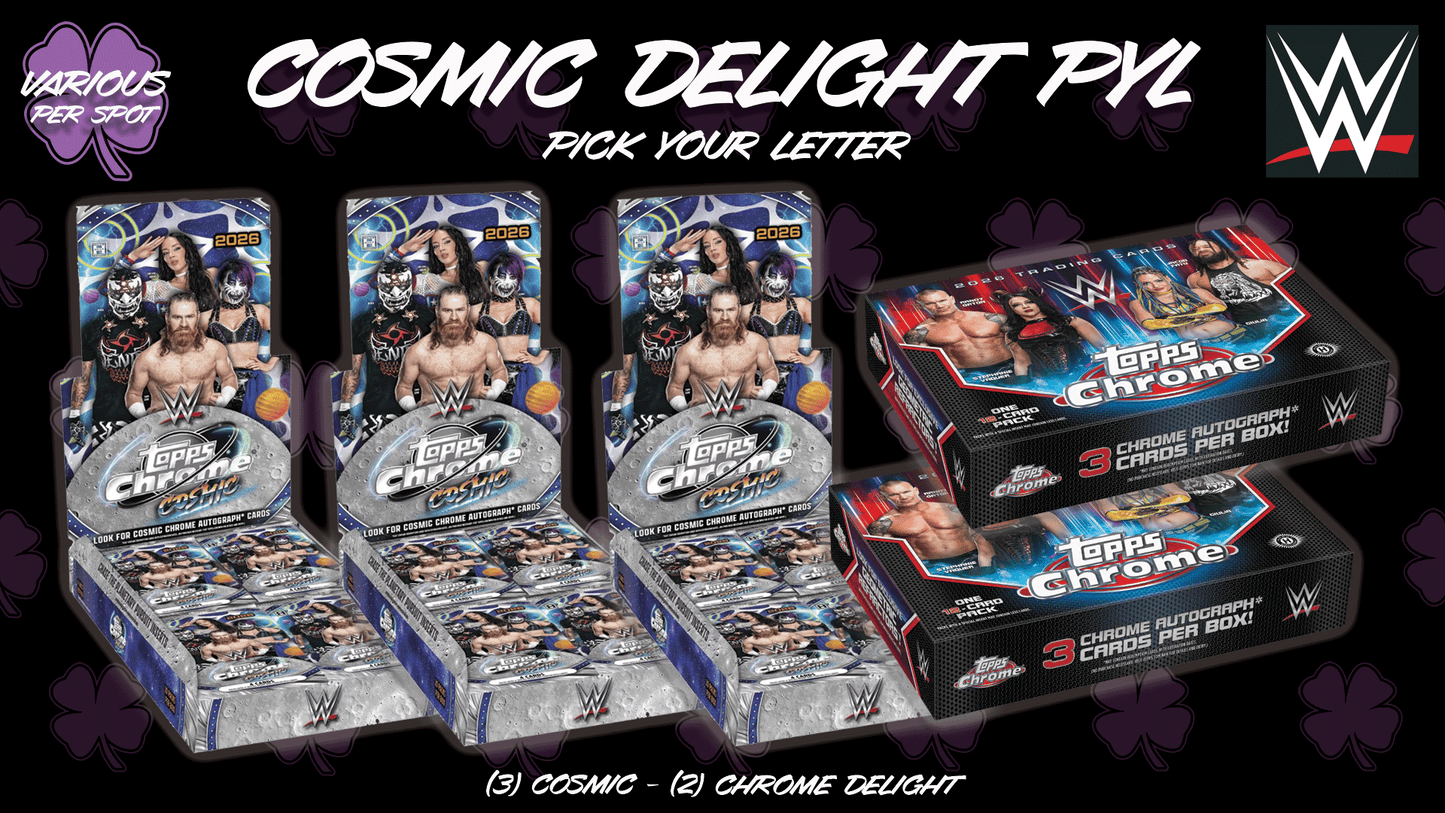 AB260 - Cosmic Delight WWE PYL - Pick Your Letter/Wrestler